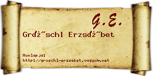 Gröschl Erzsébet névjegykártya